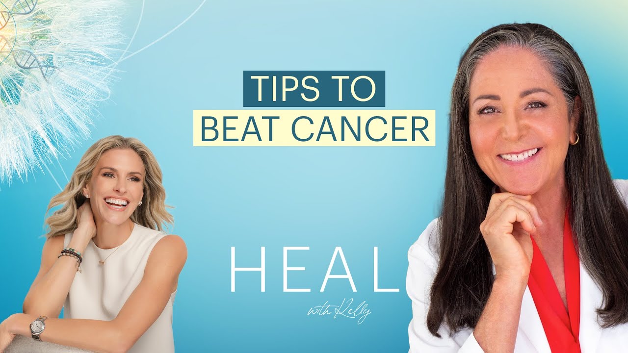 Dr. Nalini Chilkov - Transformational Tools & Tips to Beat Cancer (HEAL with Kelly)