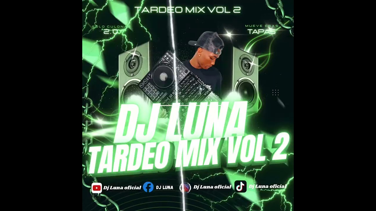 TARDEO MIX VOL 2 &ndash; DJ LUNA🤖🤘🏽