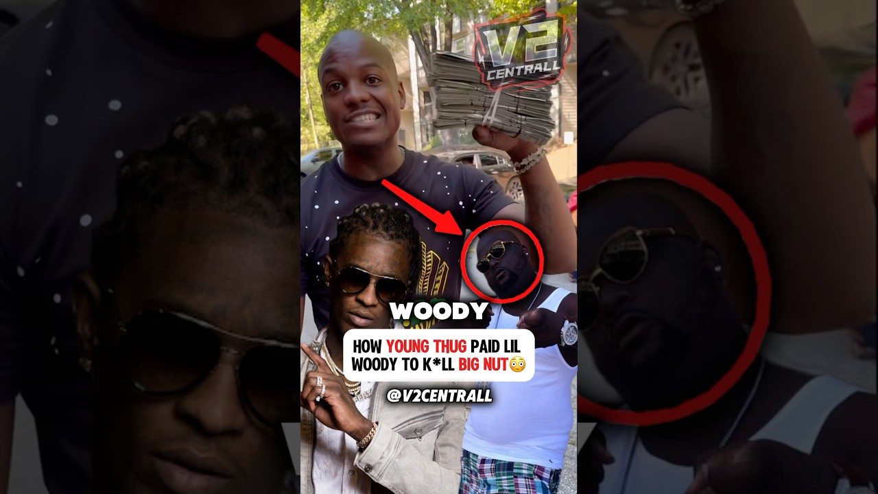 How Young Thug Paid Lil Woody To K*ll Big Nut #atlanta #drill