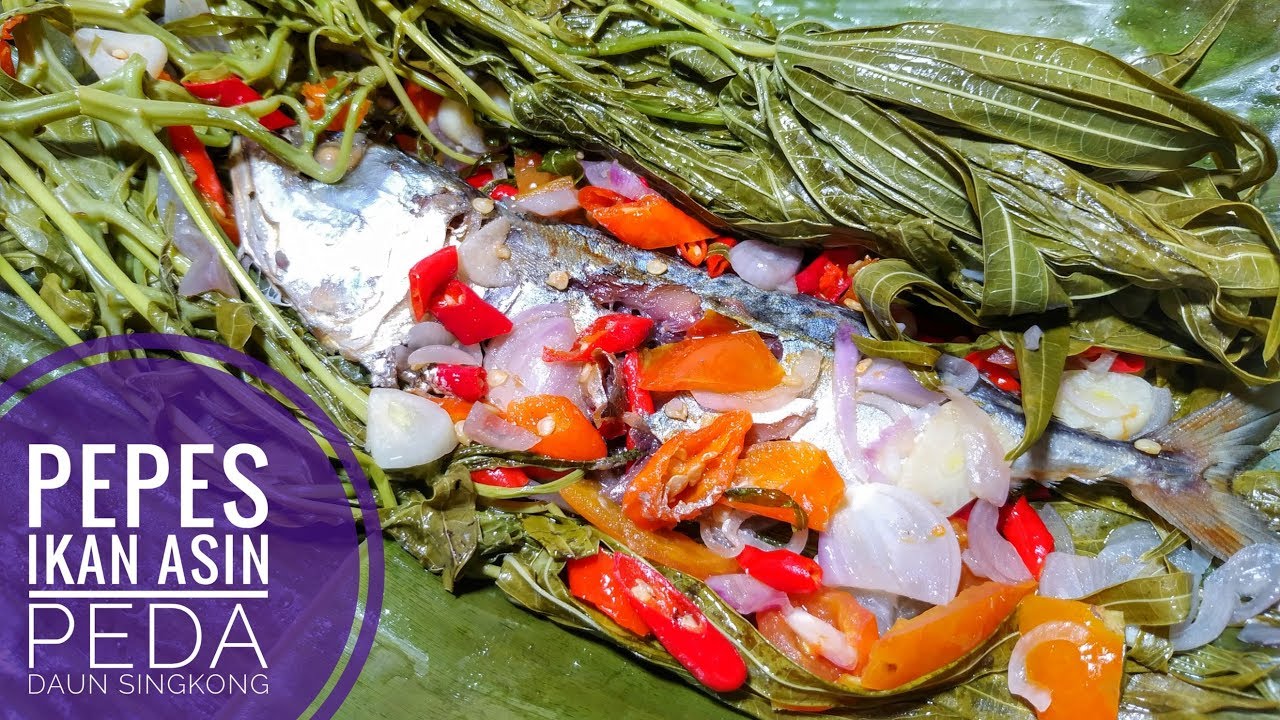 CARA MEMBUAT PEPES IKAN ASIN PEDA DAUN SINGKONG