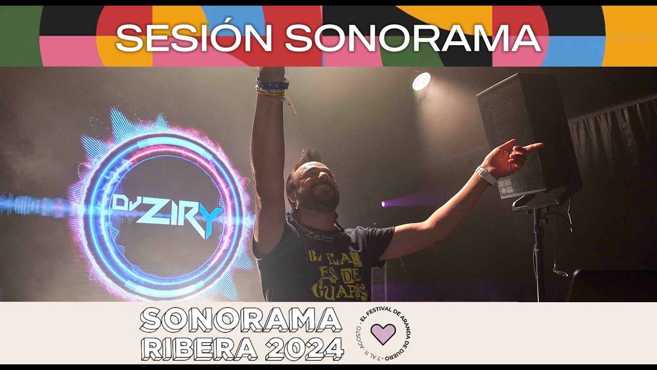 Sesi&oacute;n dj Ziry Sonorama 2024