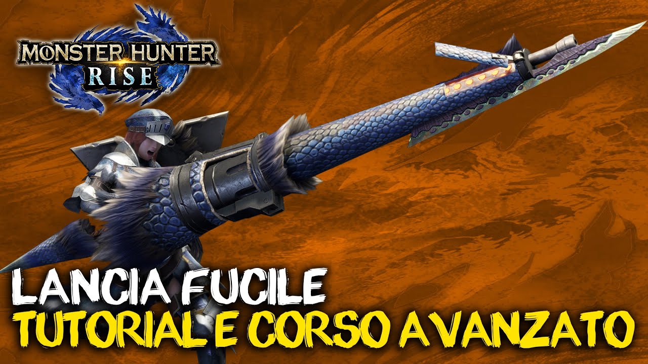 MH RISE | LANCIA FUCILE - CORSO AVANZATO - Abilità Scambio, Stili di Gioco e Set Endgame