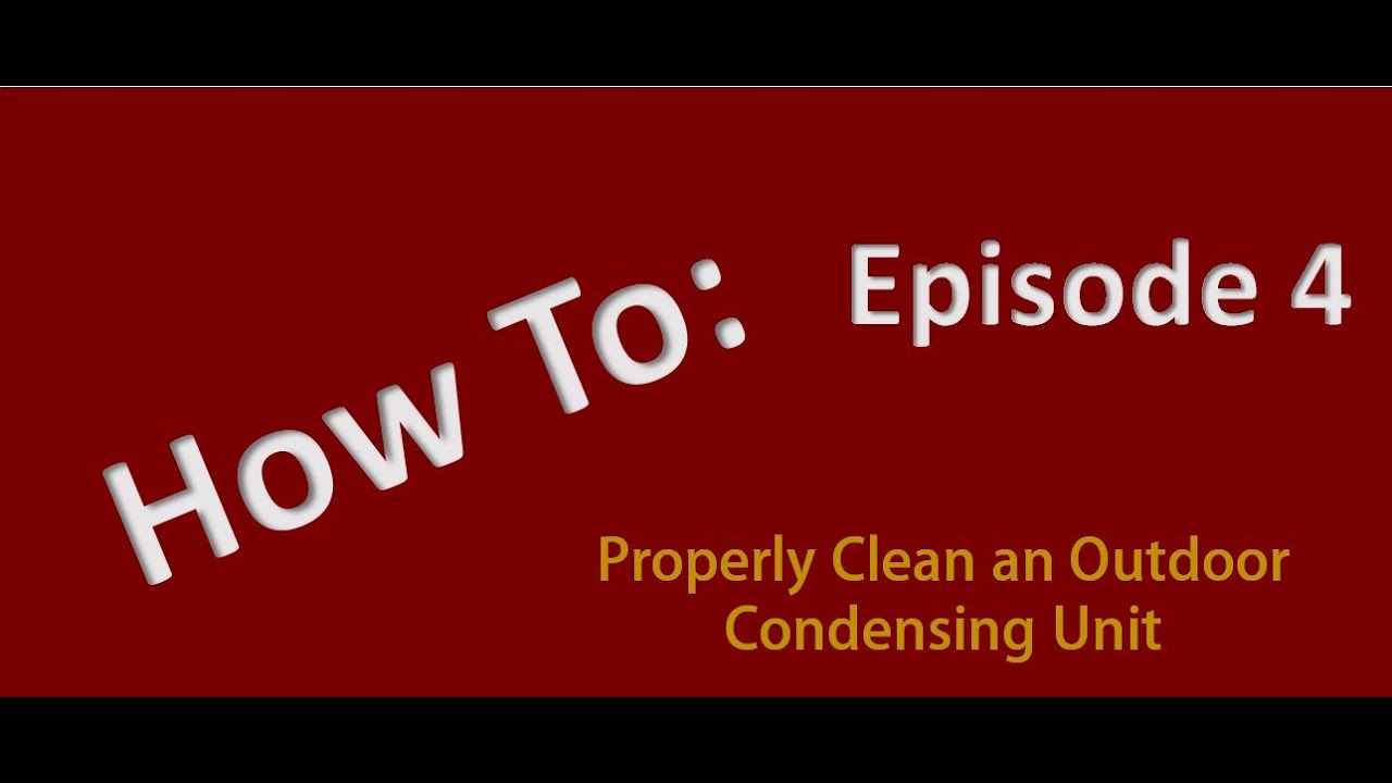 How To Clean An Outdoor Condenser The Proper Way