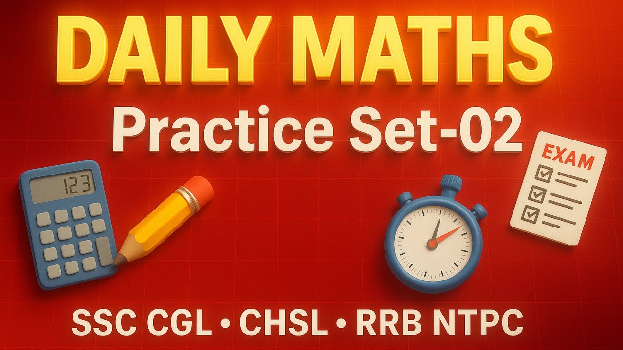 👉 Daily Maths Practice Set-02 | SSC CGL, CHSL, RRB NTPC, Group D | Educare Center