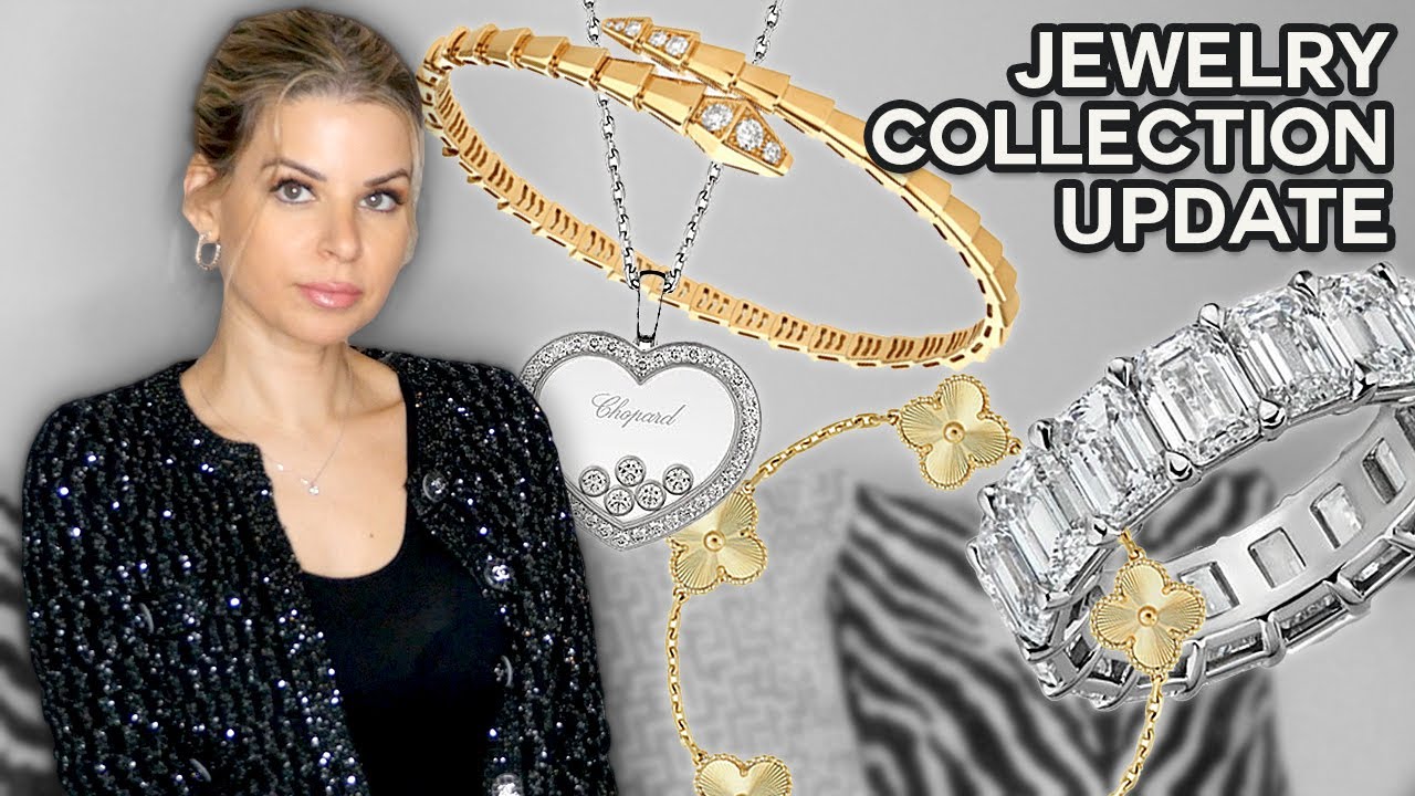 My *UPDATED* Jewelry Collection | ft Cartier, Blvgari, Chopard, and more…
