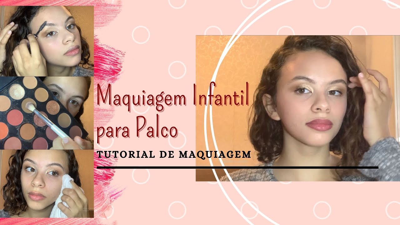 Maquiagem Infantil para Palco - Tutorial de Maquiagem