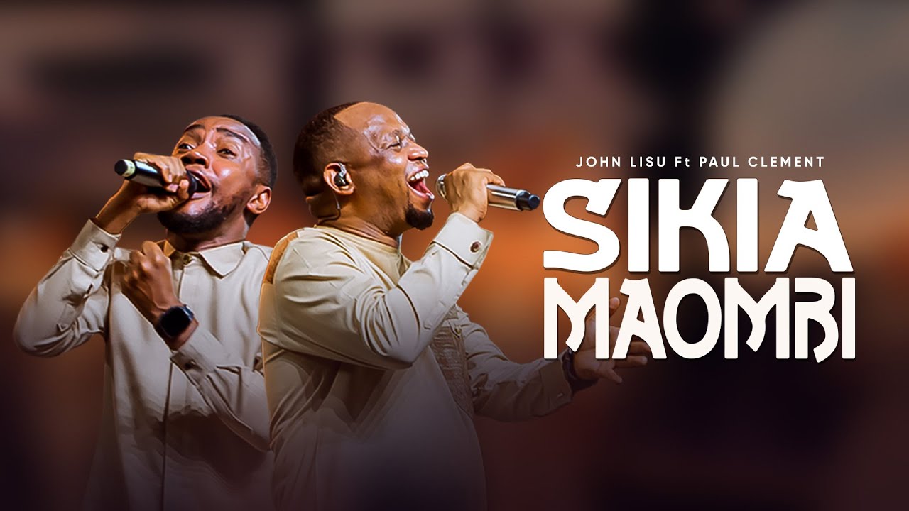 John Lisu ft Paul Clement - Sikia Maombi (Lyrics Video)