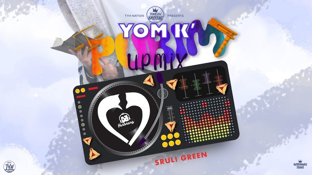 Yom K’ Purim Upmix | DJ Farbreng | Sruly Green