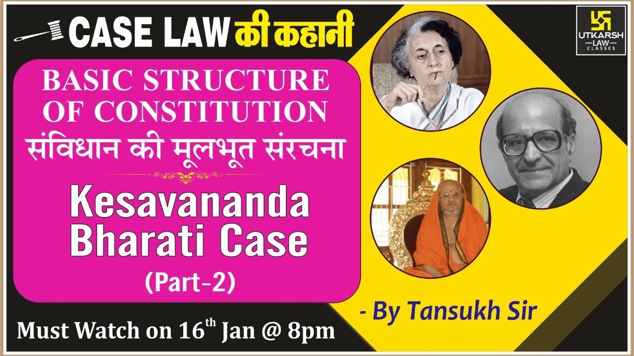Landmark Judgment CASE LAW | Kesavananda Bharati Vs State of Kerala And Anr on 24 April,1973(Part-2)