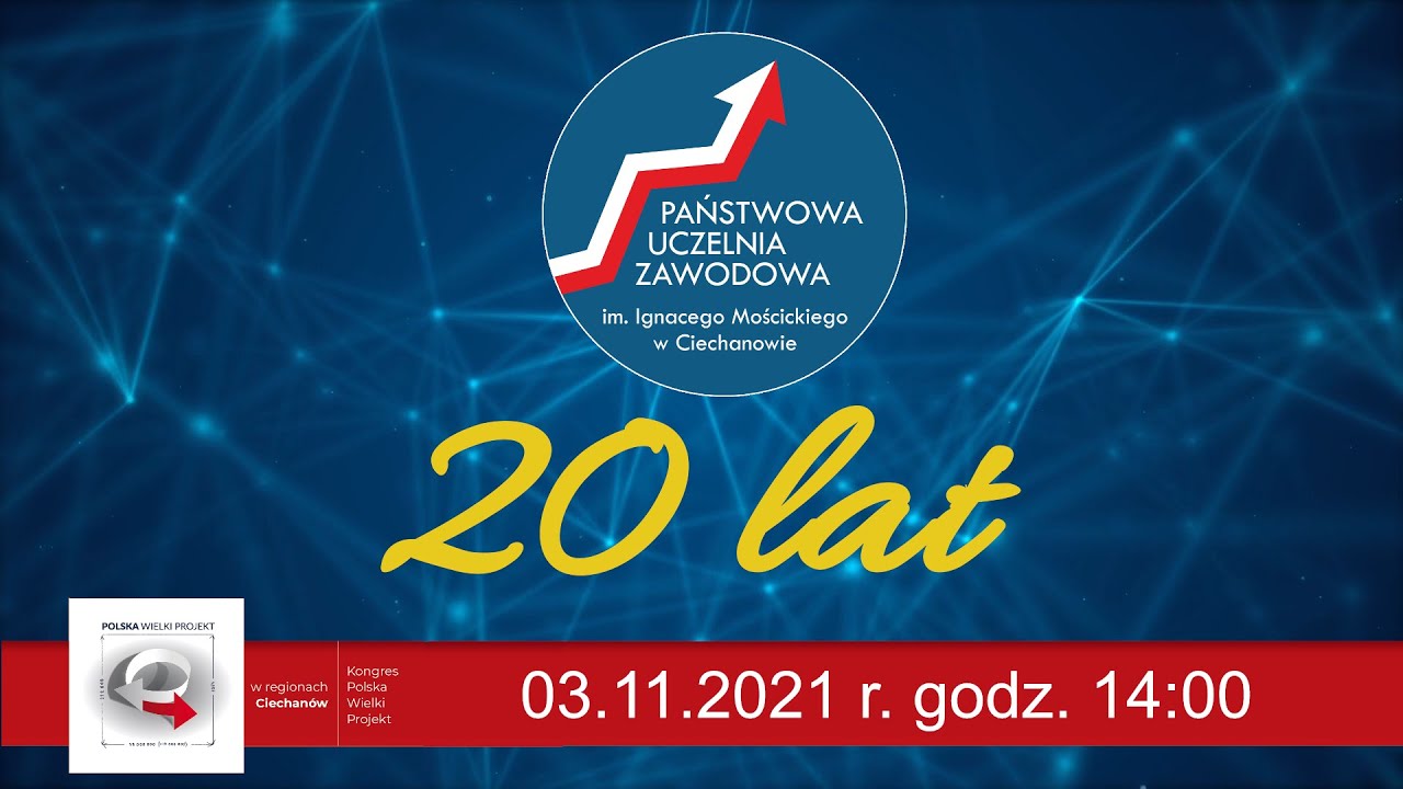 20 lecie Państwowej Uczelni Zawodowej im. Ignacego Mościckiego w Ciechanowie