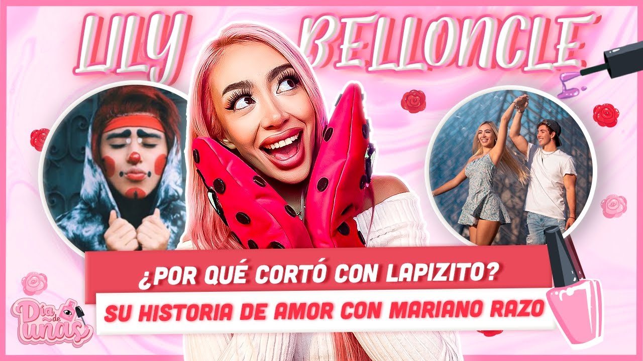 LILY BELLONCLE NOS CUENTA QUÉ PASÓ CON LAPIZITO SU EX, CÓMO EMPEZÓ A ANDAR CON MARIANO RAZO Y MÁS!!!