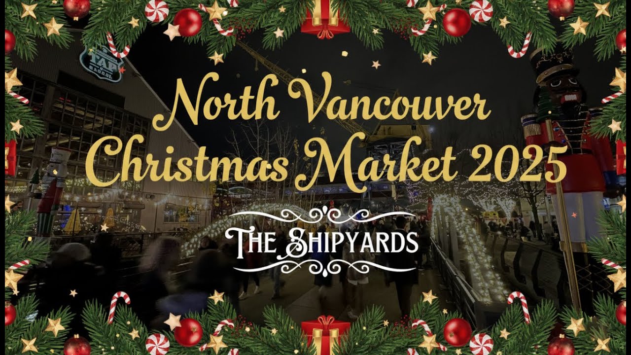 North Vancouver Christmas Market 2025 🎄 The Shipyards