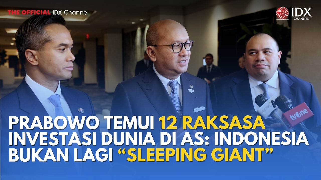 Prabowo Temui 12 Raksasa Investasi Dunia di AS: Indonesia Bukan Lagi “Sleeping Giant” | IDXC UPDATE
