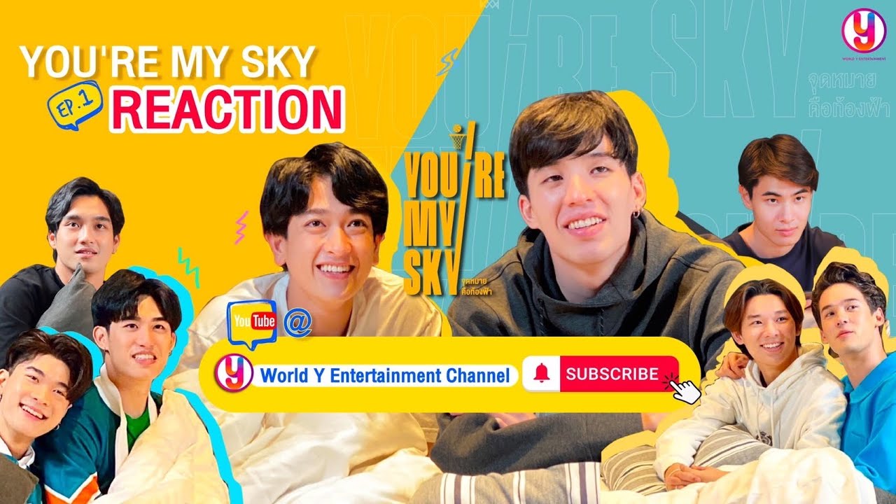REACTION EP 01 | You're My Sky จุดหมายคือท้องฟ้า ดูรีแอคสนุกๆนี้ได้รู้จักทั้ง 8 คนดีขึ้นอย่างแน่นอน