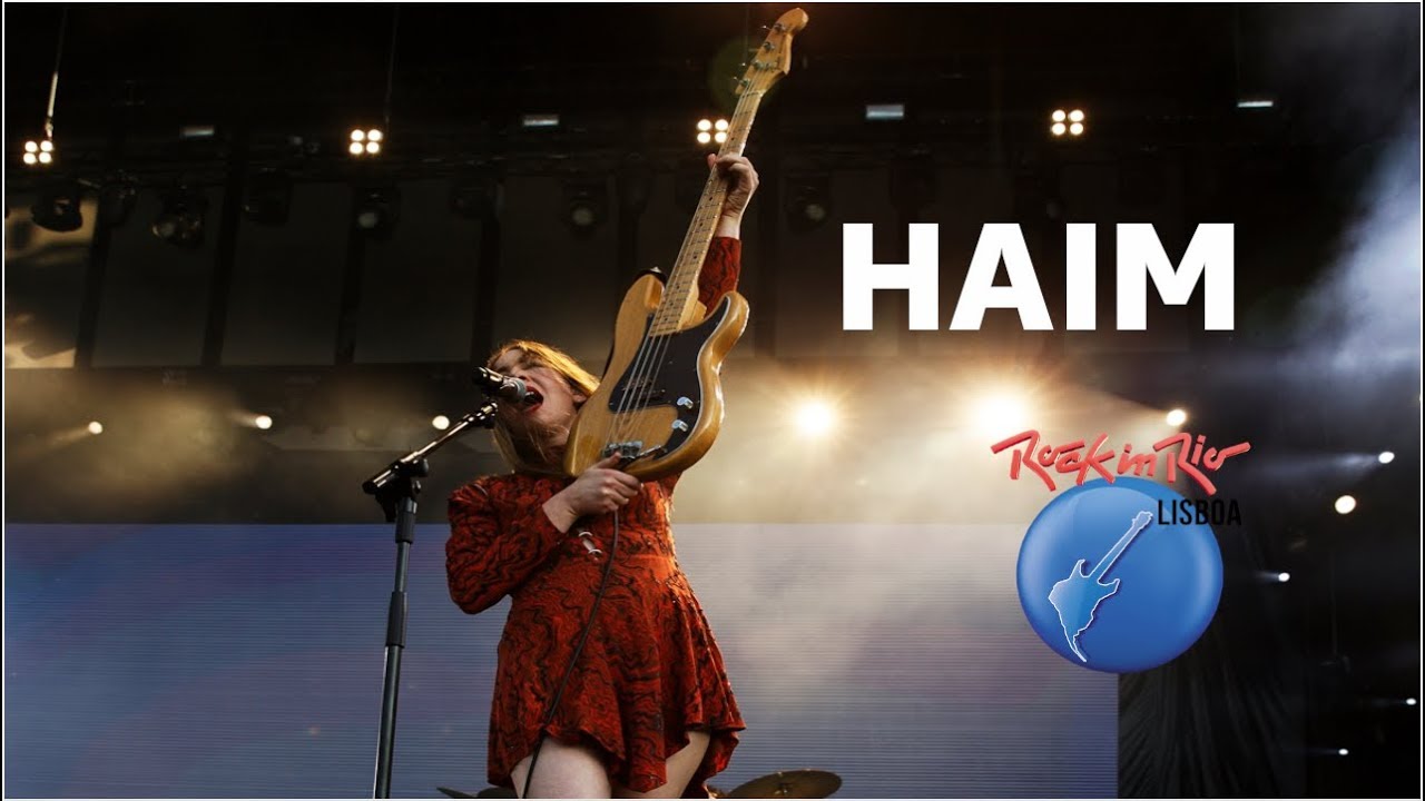 HAIM - The Wire - Rock In Rio Lisboa 2018