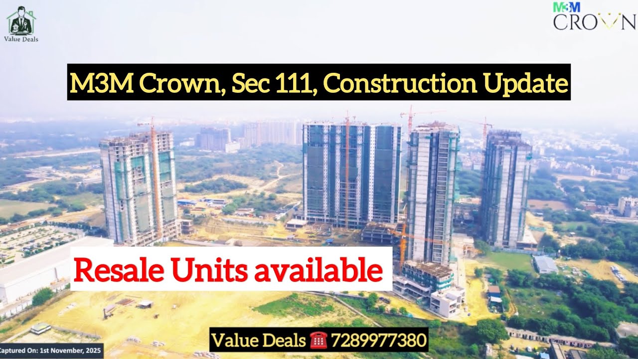 M3M Crown Sec 111, Construction Update as on November 2025, Resale Units available!!! ☎️ 7289977380