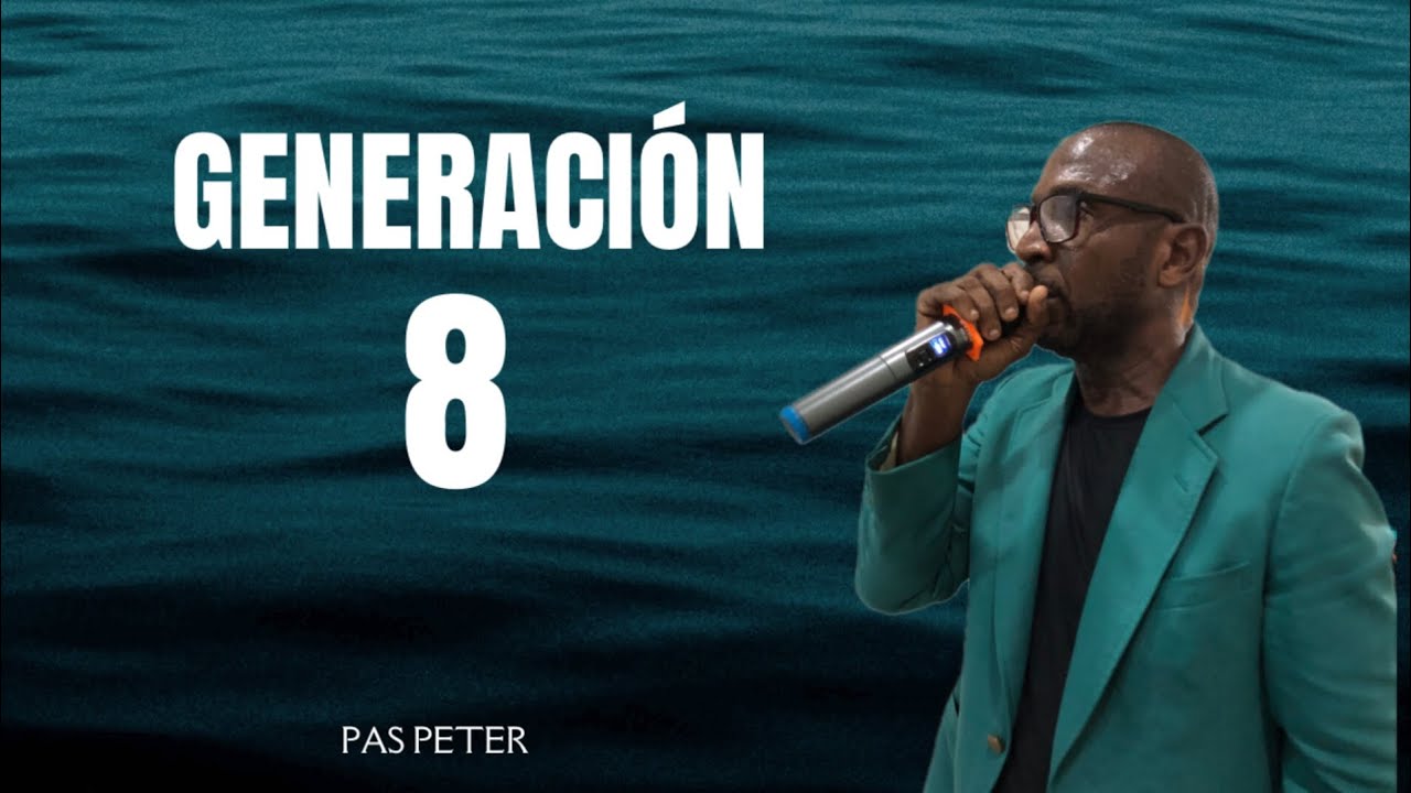 PASTOR PETER TEMA LA GENERACION 8