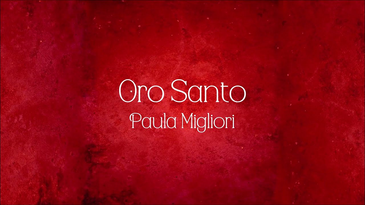 Oro Santo - Paula Migliori (Lyric Video)