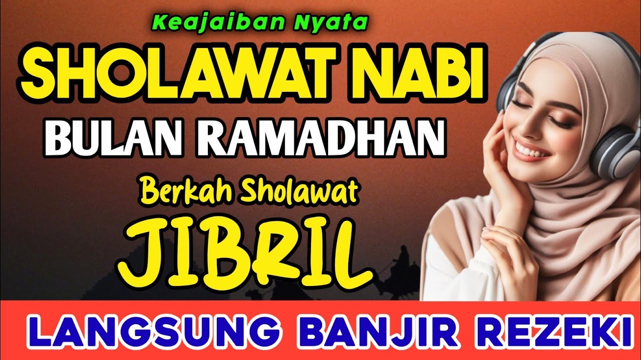 Dahsyatnya Sholawat Jibril di Bulan Ramadhan  Penarik Rezeki,Pengabul Segala Hajat 1 Jam Full Berkah