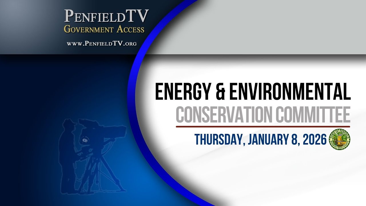 Energy & Environmental Conservation Committee | Town of Penfield | 01/08/2026