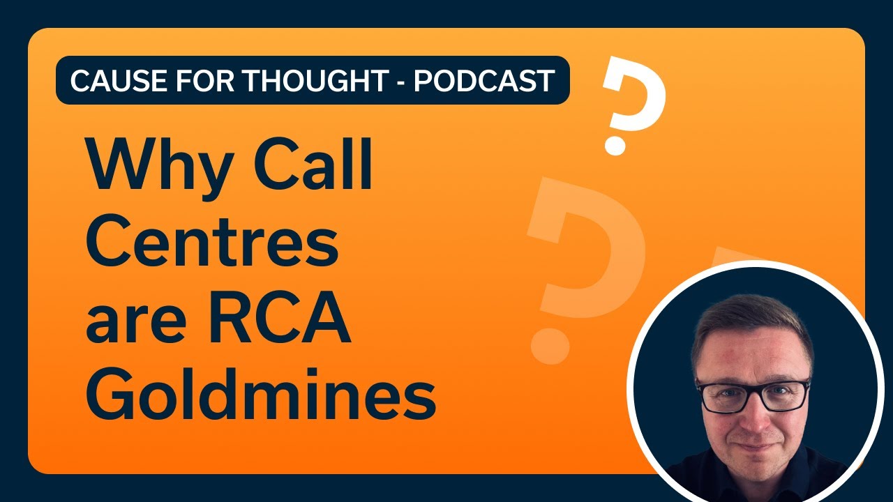 Cause For Thought x Get Out Of Wrap - Why Contact Centres are Root Cause Analysis Goldmines