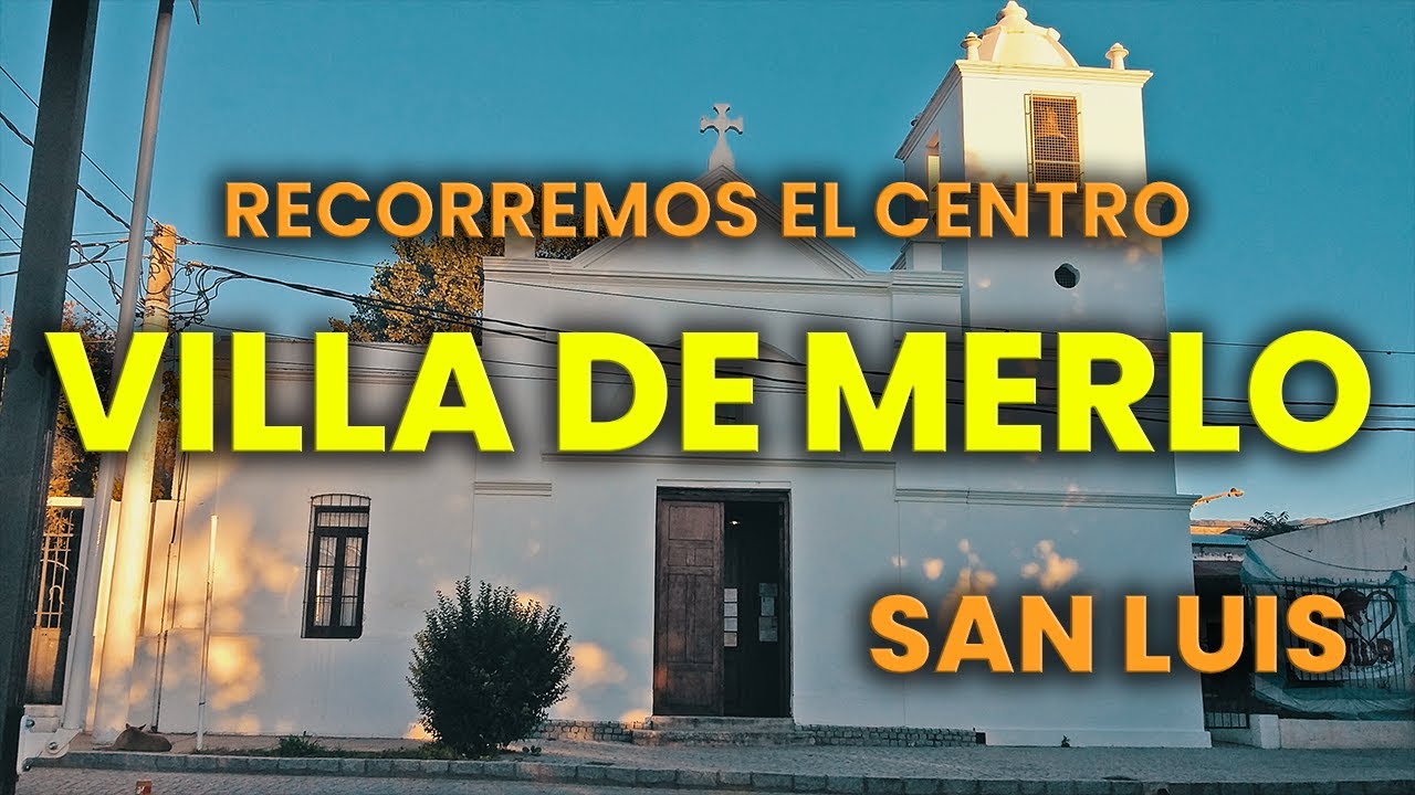 Recorrimos el CENTRO de VILLA de MERLO | SAN LUIS
