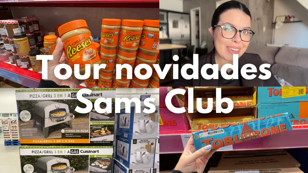 SAMS CLUB | tour nas novidades do maior Club de compras de importados | cashback