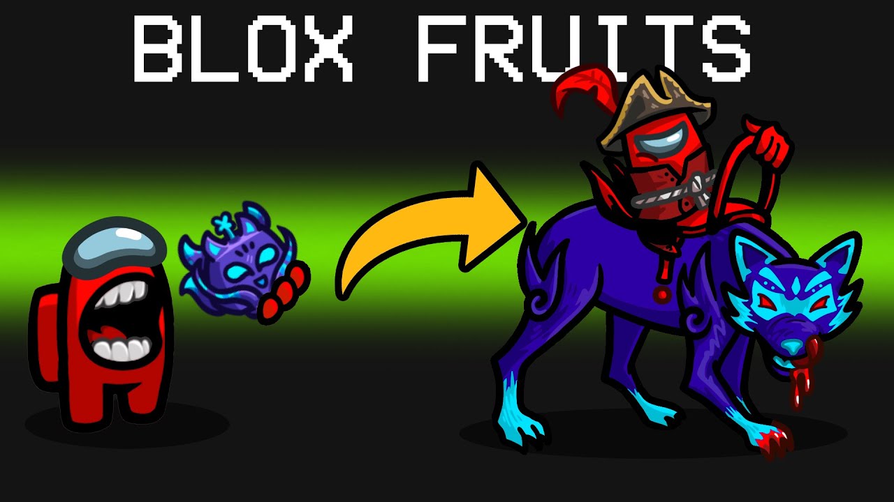 Blox Fruits In Among Us