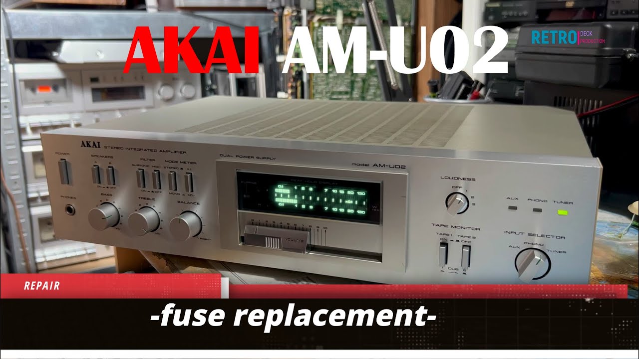 AKAI AM-U02 stereo integrated amplifier repair