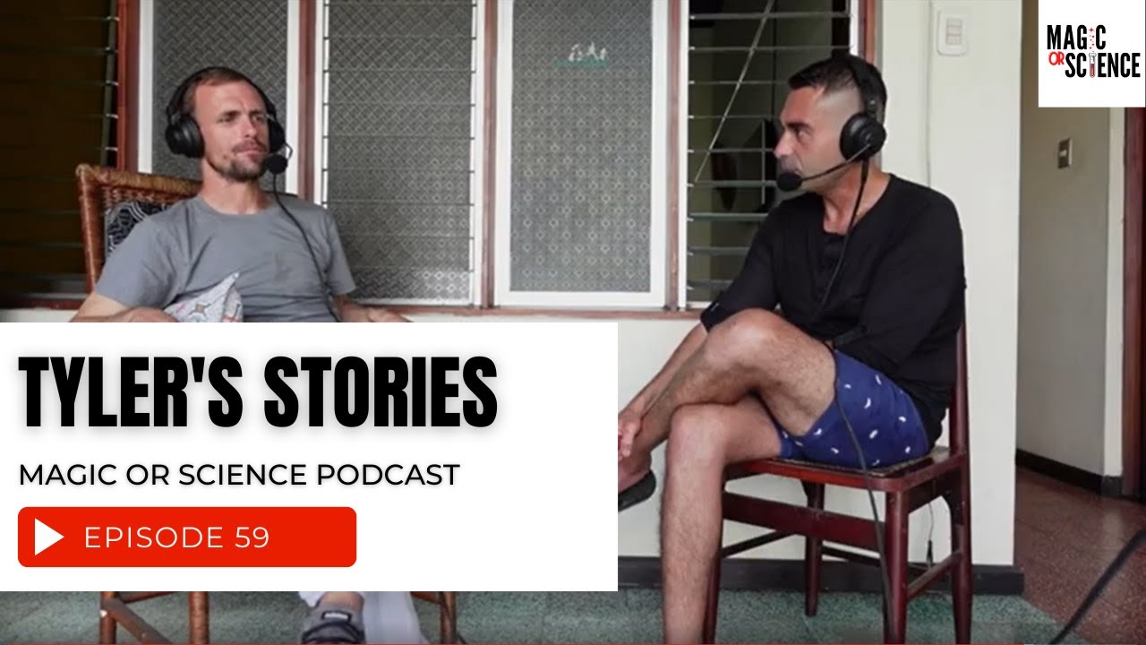 Tyler's Stories | Magic or Science Podcast Episode 59