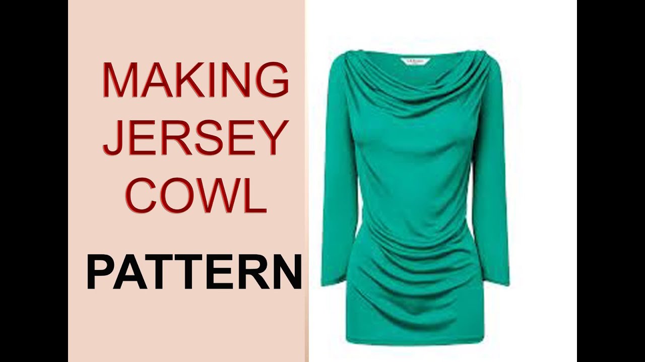 Stretch Jersey Cowl Neck Top Pattern / BASIC PATTERN TO COWL NECK