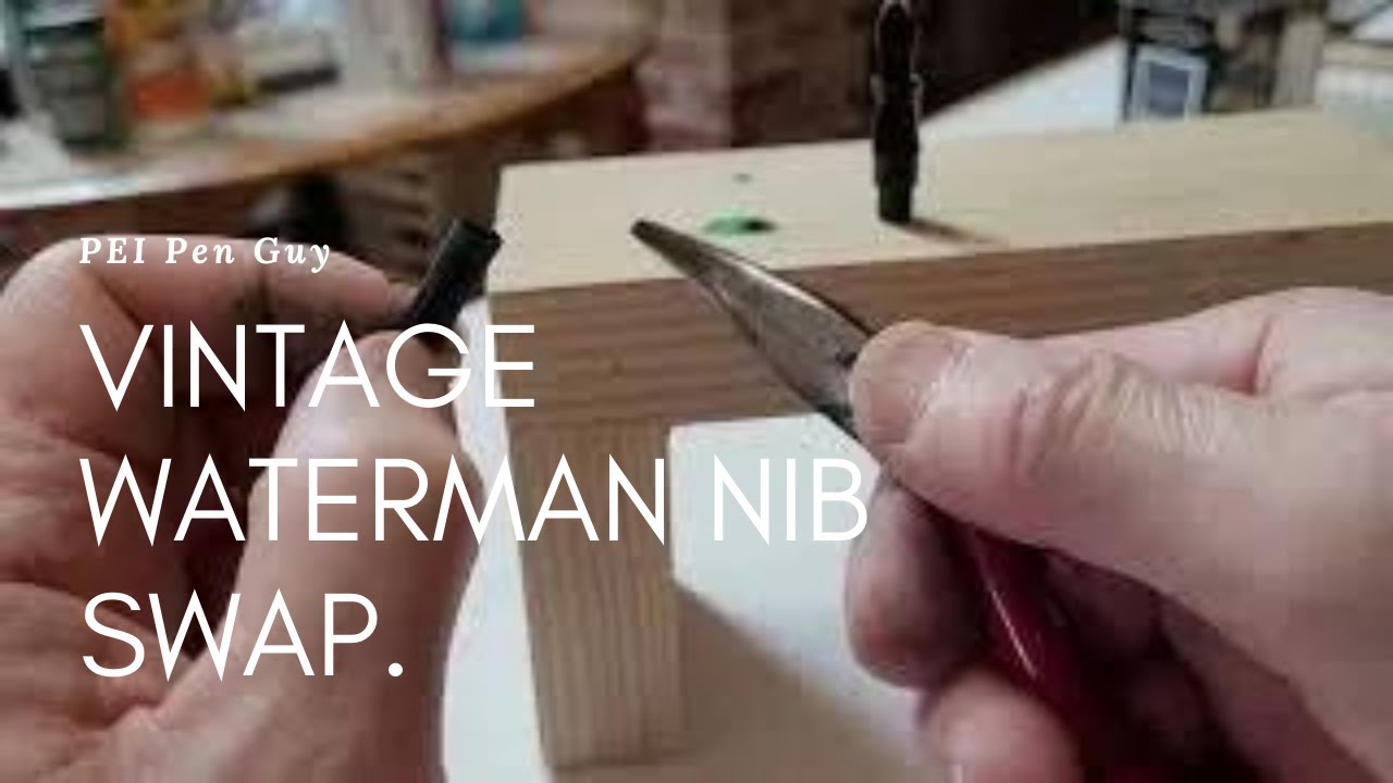 Replacing The Nib On A Vintage Waterman Fountain Pen.