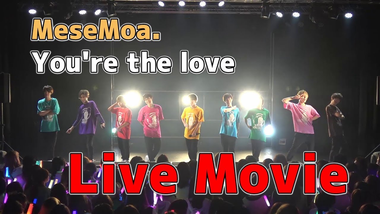 【MeseMoa. - You're the love】MeseMoa.全国ツアー2018より