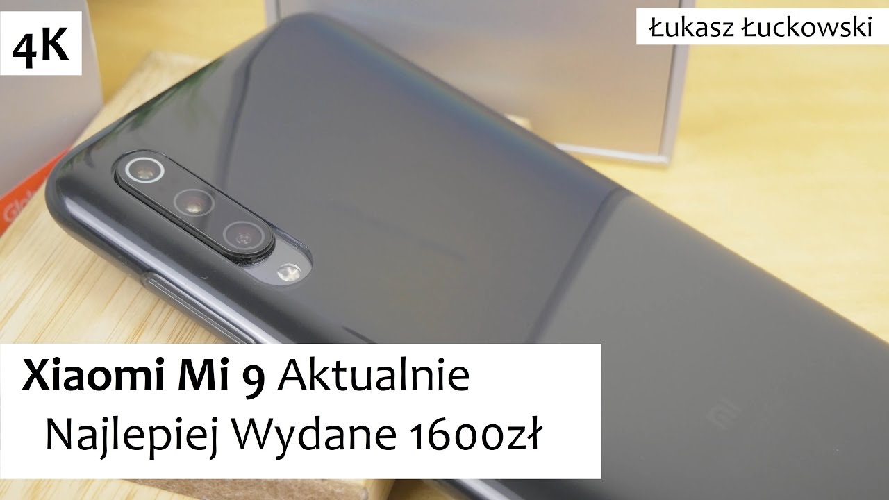 Xiaomi Mi 9 Aktualnie Najlepiej Wydane 1600zł | Recenzja