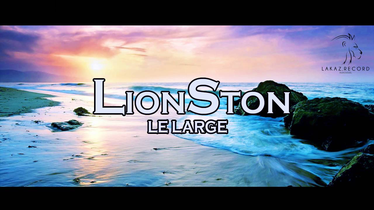 LionSton - Le Large (Audio Officiel)