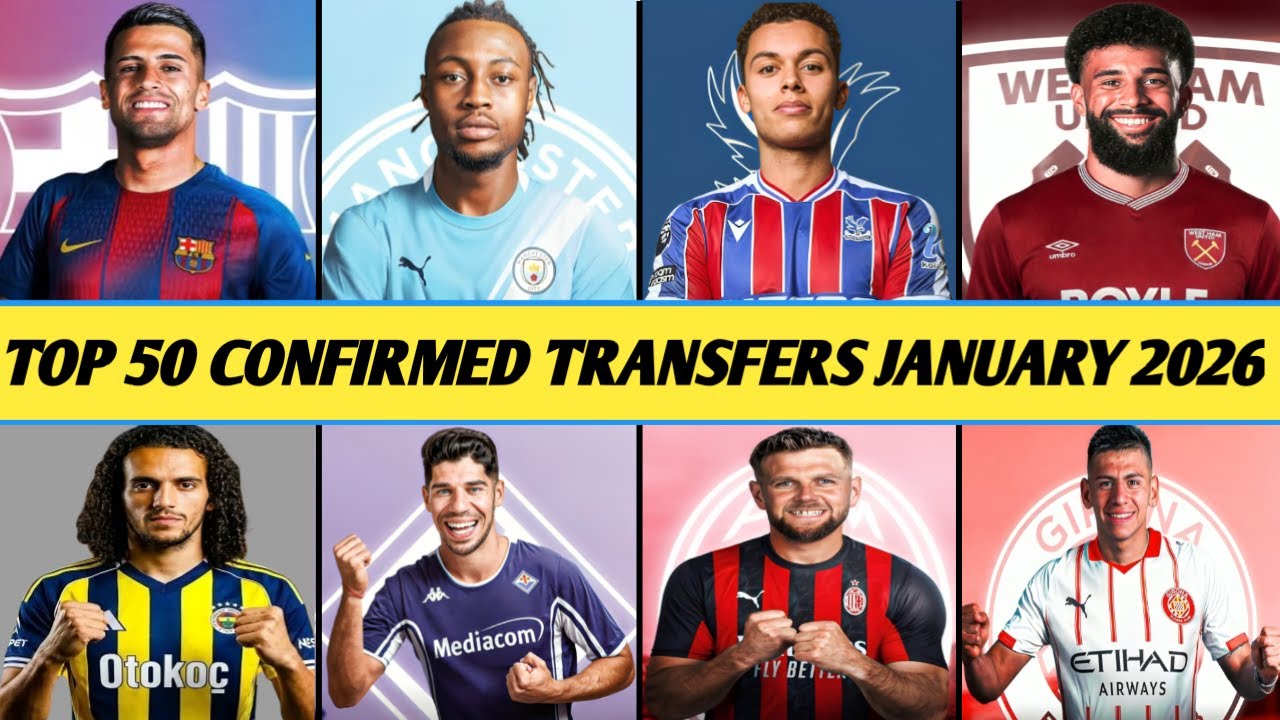 🚨 TOP 50 CONFIRMED TRANSFERS JANUARY 2026😱🔥SEMENYO,JOHNSON,CANCELO,GUENDOUZI