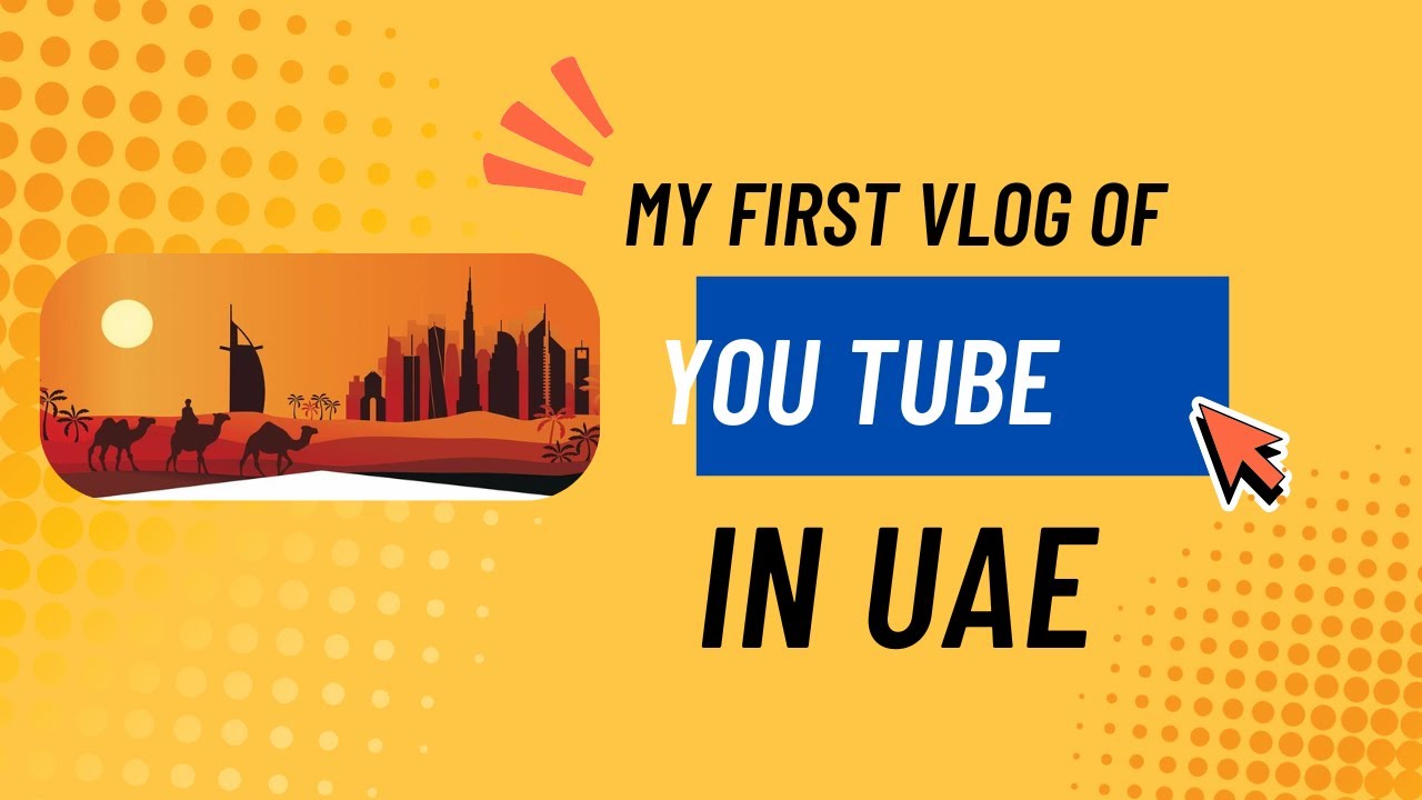 My First YouTube Vlog in UAE | A New Journey Begins!