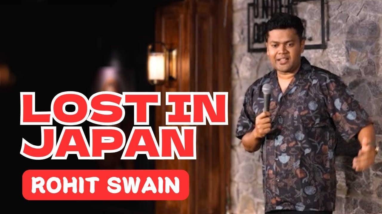 Lost in Japan | Standup Comedy | Rohit Swain