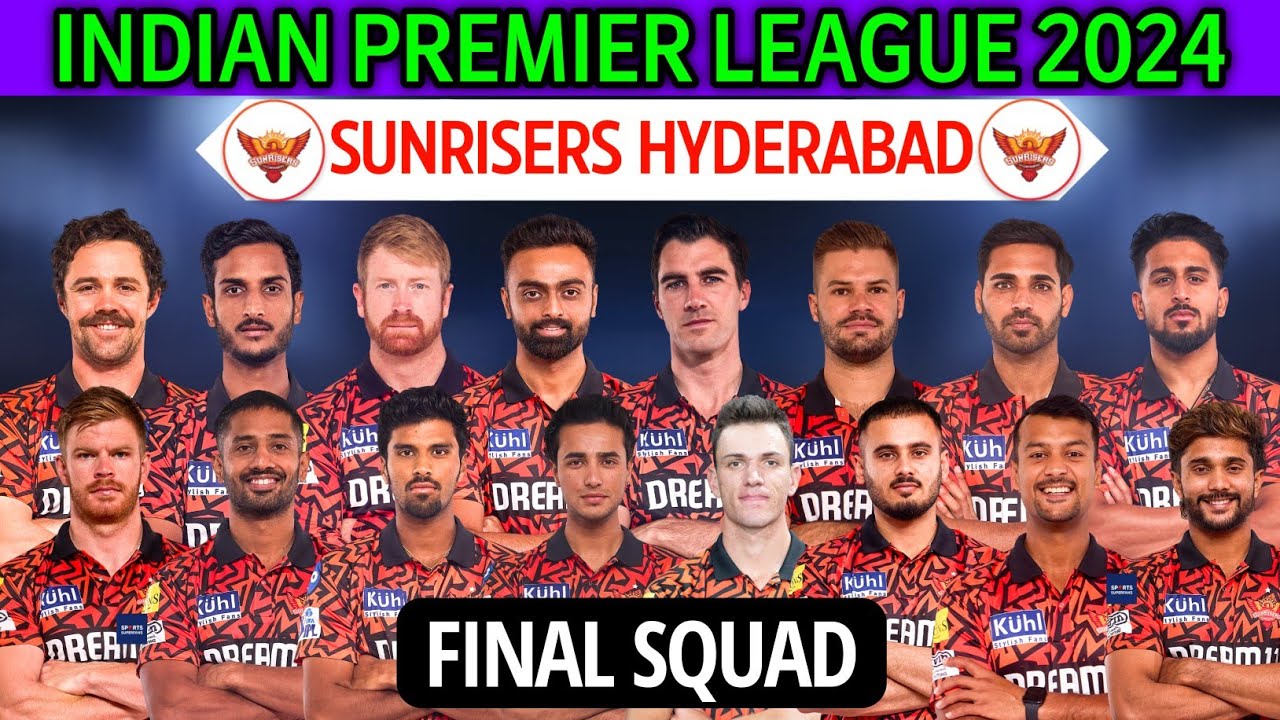 IPL 2024 Sunrisers Hyderabad New Squad | Hyderabad Team Squad 2024 | SRH 2024 Squad | SRH Team 2024