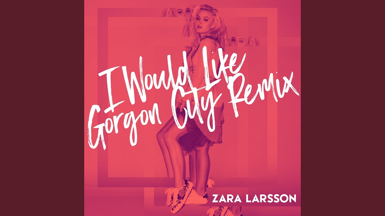 I Would Like (Gorgon City Remix)