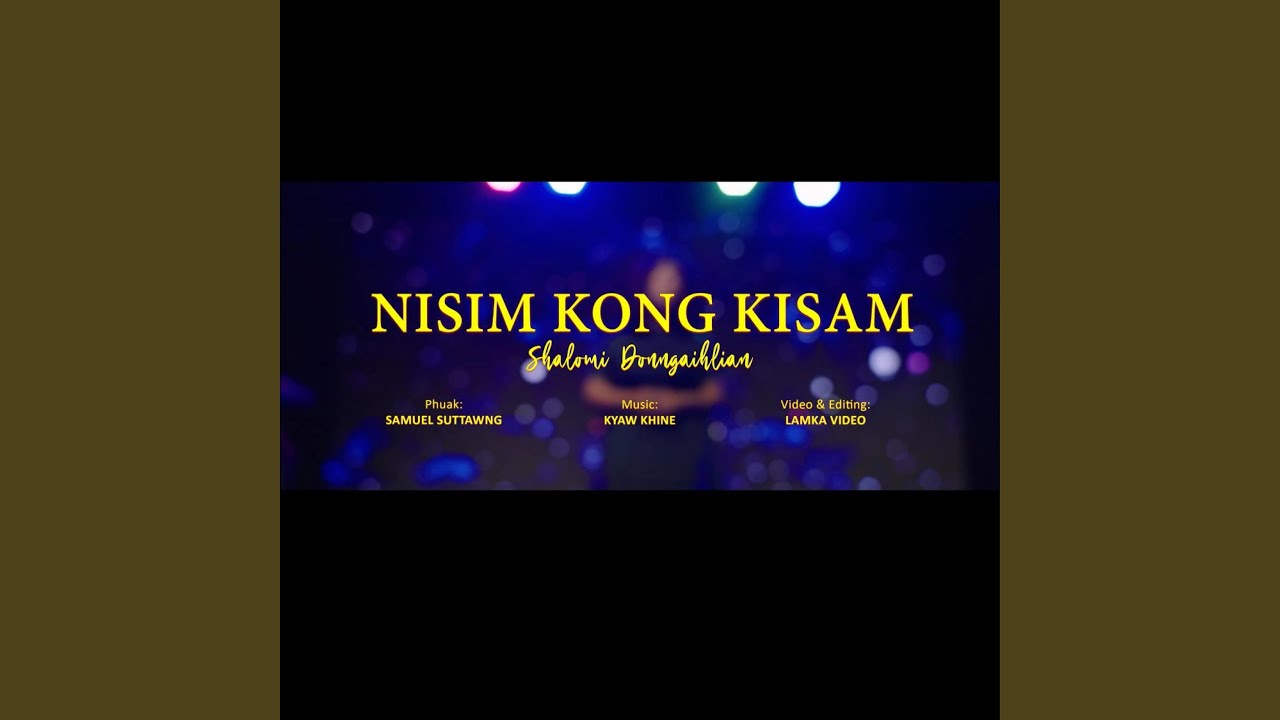 NISIM KONG KISAM (feat. SHALOMI DONNGAIHLIAN)