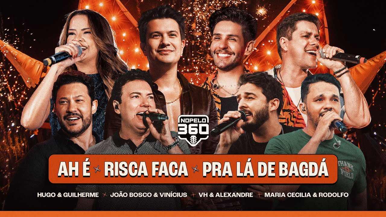 Ah É/Risca Faca/Pra Lá de Bagdá - Hugo e Guilherme, JBeV, MCeR e VHeA