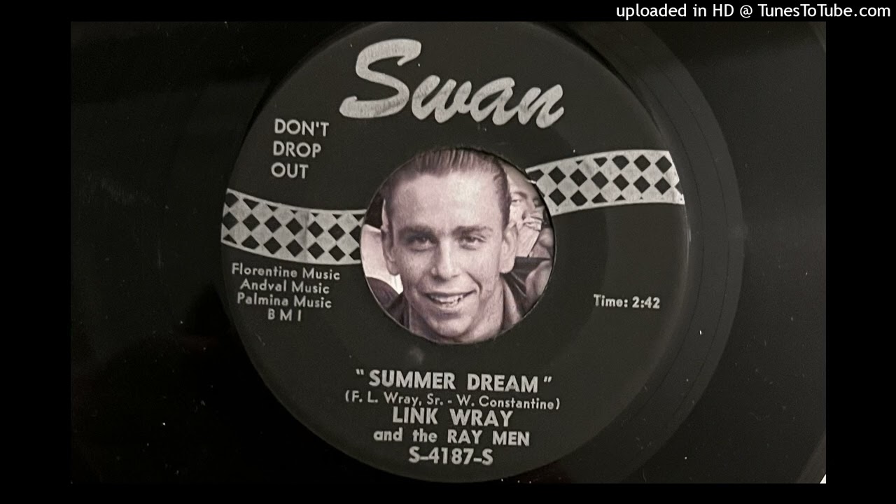 Link Wray and the Wraymen - Summer Dream (Swan) 1964