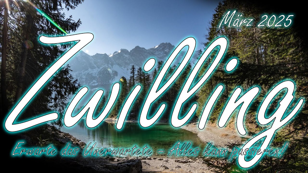♊Zwilling/Gemini März 2025 : Erwarte das Unerwartete – Alles kann passieren!