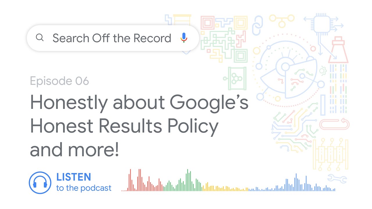 Honestly about Google&rsquo;s Honest Results Policy and more! | Search Off the Record podcast