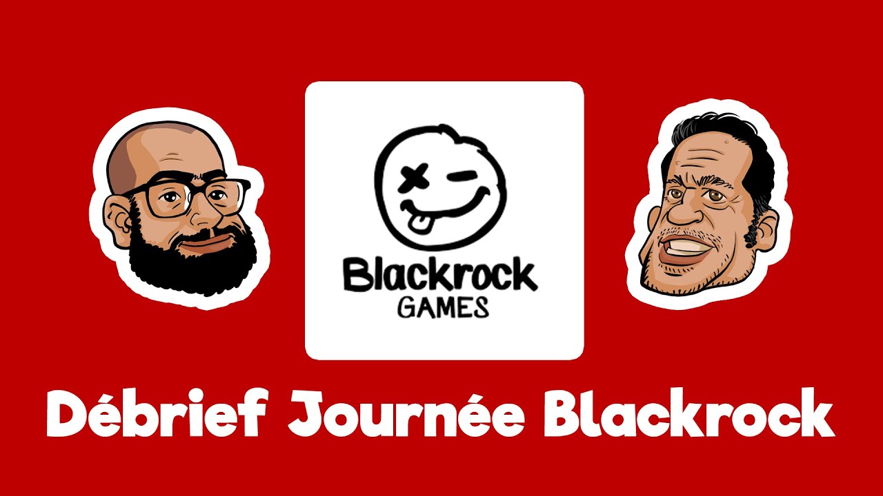 Débriefing de la Journée Pro Blackrock Games avec la team Monsieur Dé !