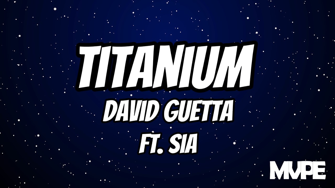 David Guetta - Titanium (Lyrics) ft  Sia