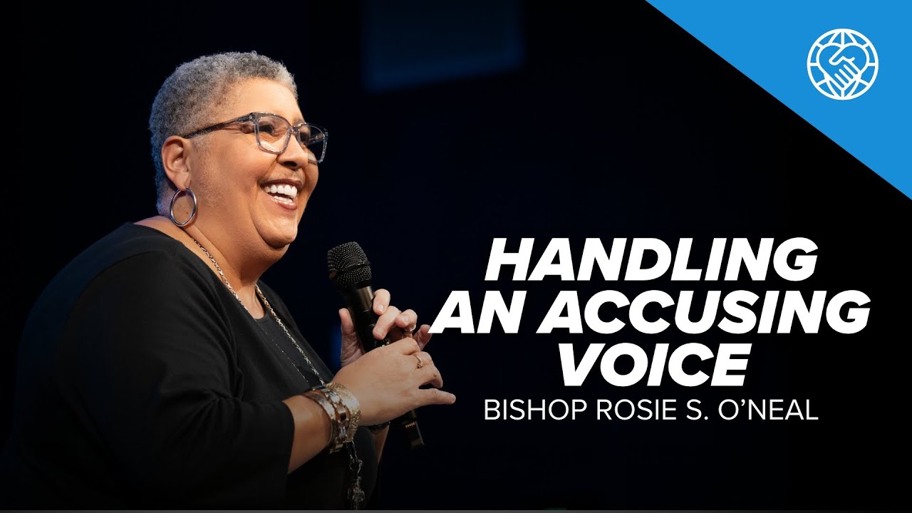Handling An Accusing Voice | Bishop Rosie S. O'neal
