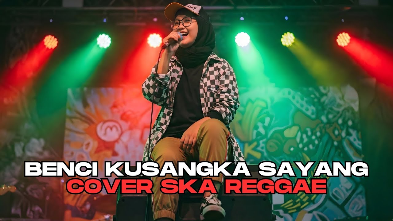 Benci Kusangka Sayang | Cover Ska Reggae by Rastakaya