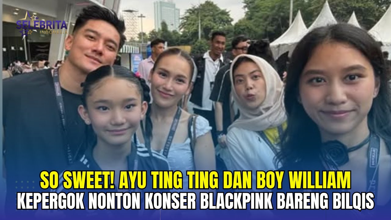 So Sweet! Ayu Ting Ting dan Boy William Kepergok Nonton Konser Blackpink Bareng Bilqis - Insert